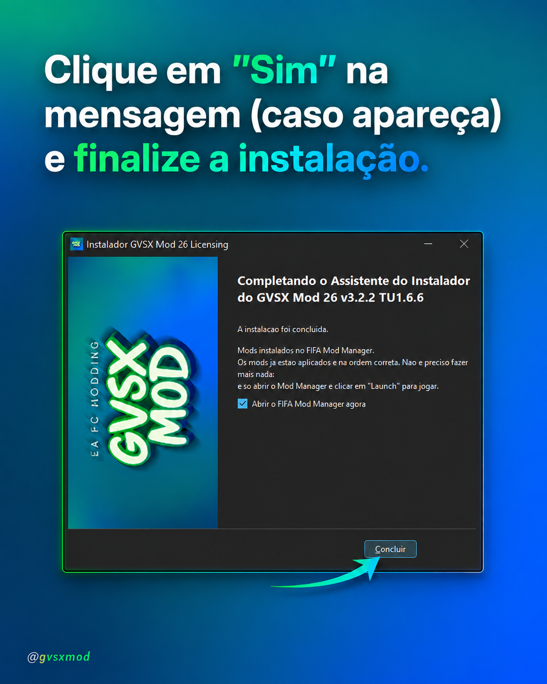 Passo 6 — Clique em Sim e finalize a instalação